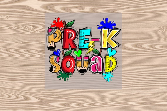 Ready to Press, Pre-K Squad, heat transfer print, DTF Transfer Print