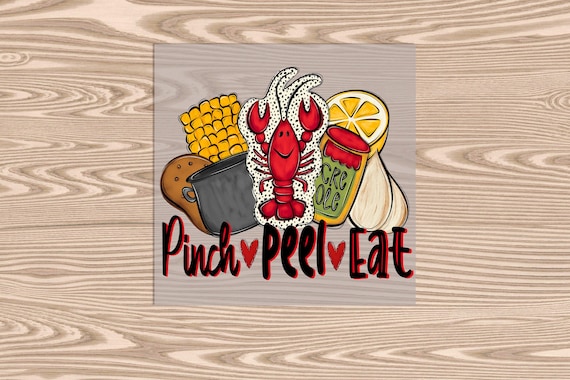 Ready to Press, Pinch Peel Eat Repeat, Crawfish Boil, heat transfer print, DTF Transfer Print