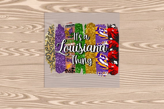 Ready to Press, Louisiana Thing, heat transfer print, DTF Transfer Print