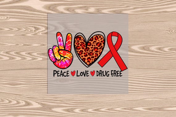 Ready to Press DTF Transfer-Peace Love Drug Free, Red Ribbon Week, heat transfer print,