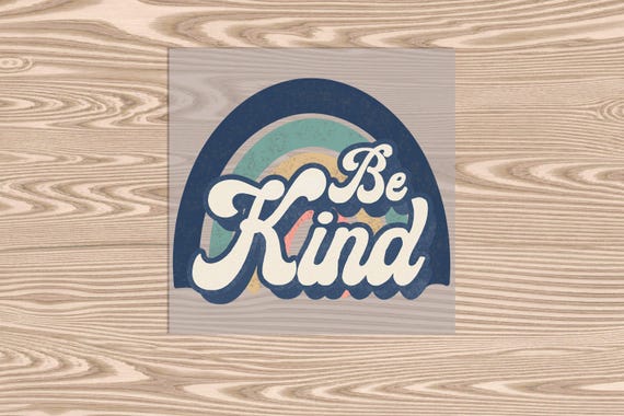 Blue Rainbow 'Be Kind' DTF Transfer Print: Ready to Press