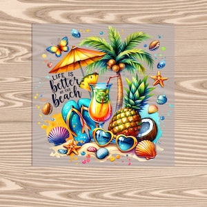 Ready to Press, Life is Better at the Beach, heat transfer print, DTF Transfer Print