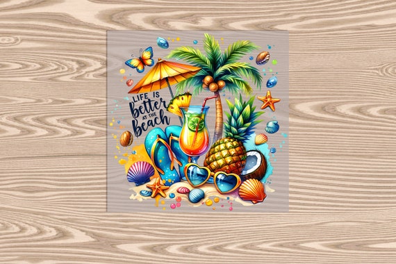 Ready to Press, Life is Better at the Beach, heat transfer print, DTF Transfer Print