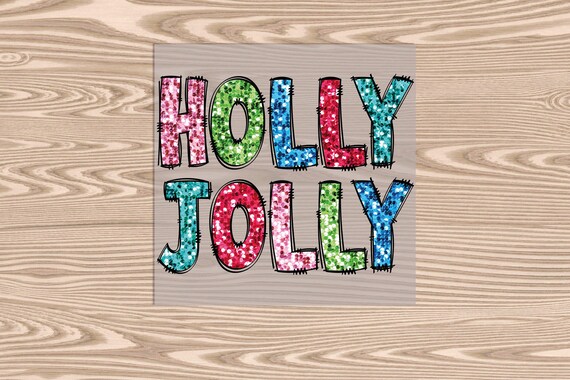 Ready to Press, Holly Jolly Christmas, heat transfer print (faux sequins), DTF Transfer Print