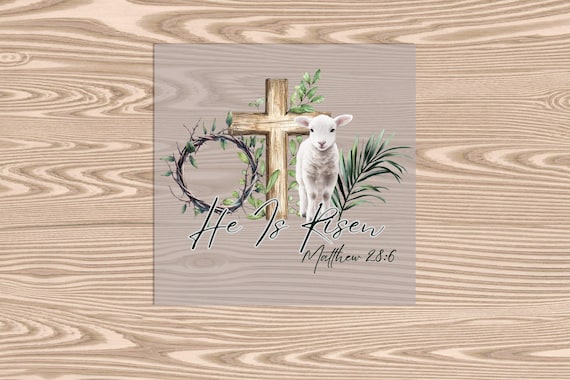 Ready to Press, Lamb of God-He is Risen-Mathew 28:6, DTF Transfer Print