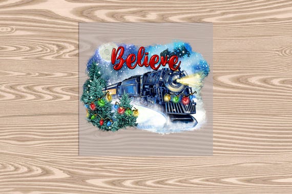 Ready to Press, Believe Express Christmas Polar Train, heat transfer print, DTF Transfer Print