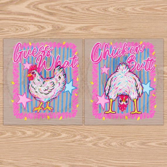 Ready to Press DTF Transfers- Front/Back Combo- Guess What Chicken Butt Pink