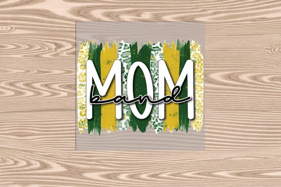 Ready to Press, Band Mom, Green and Gold, heat transfer print, DTF Transfer Print