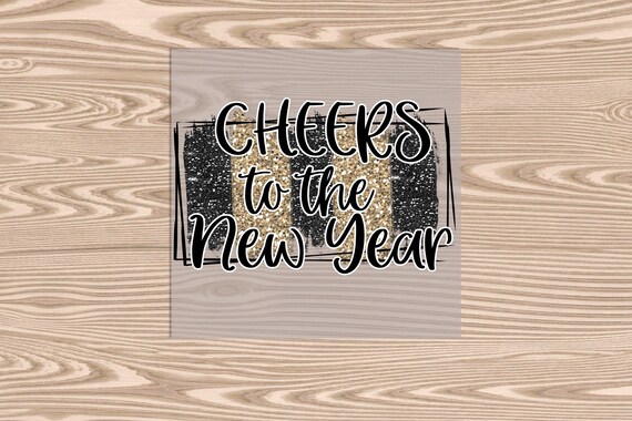 Ready to Press, Cheers to the New Year, heat transfer print, DTF Transfer Print (faux chunky glitter effect printed)