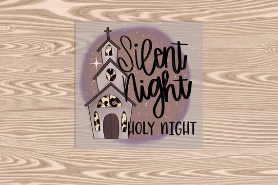 Ready to Press, Silent Night Holy Night, heat transfer print, DTF Transfer Print