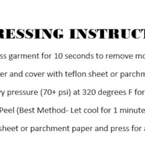 May include: Instructions for pressing a DTF transfer onto a garment. The steps include pre-pressing the garment, placing the transfer, pressing at heavy pressure and 320 degrees Fahrenheit for 10 seconds, and then peeling the transfer either hot or cold.
