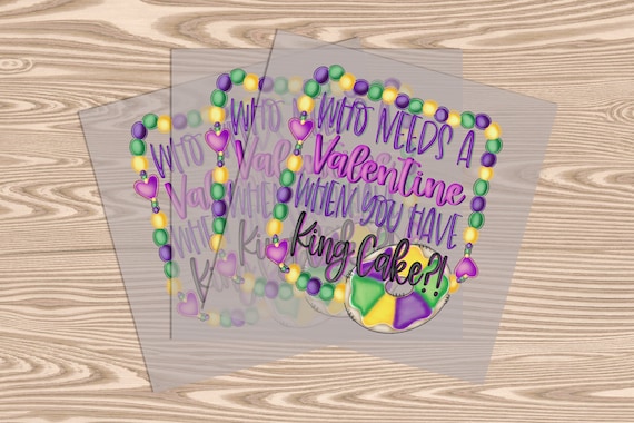 Ready to Press, King Cake Valentine, heat transfer print, DTF Transfer Print