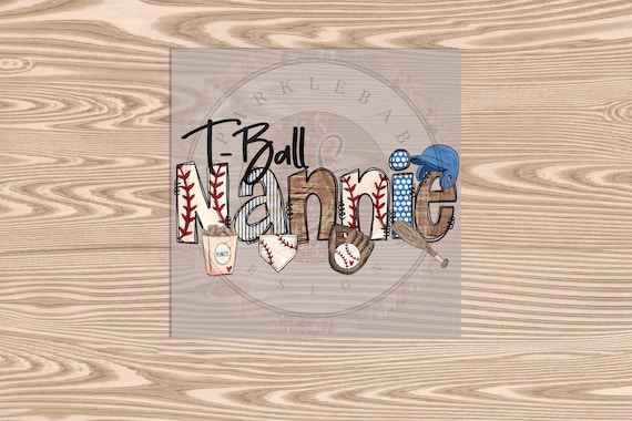 Ready to Press DTF Transfer-T-Ball Nannie- heat transfer