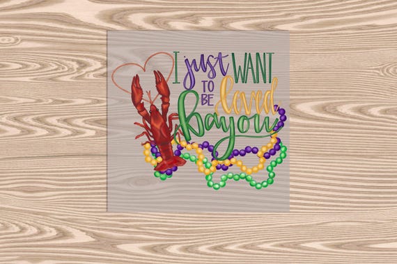 Ready to Press, Loved Bayou, heat transfer print, DTF Transfer Print