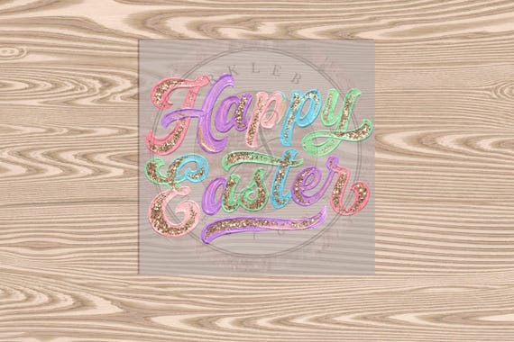 Ready to Press DTF Transfer-Happy Easter Brushstroke (faux glitter)- heat transfer