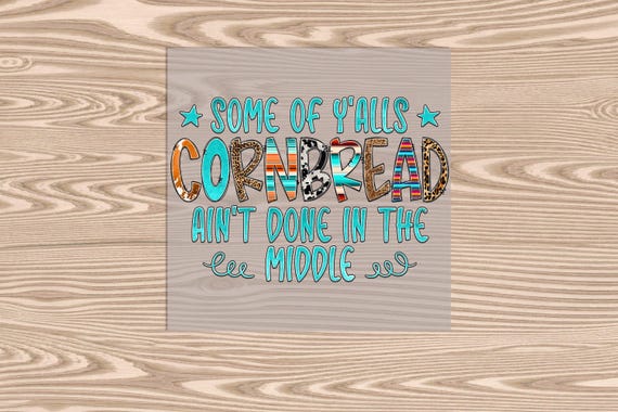 Country Cornbread DTF Transfer Print: Ready to Press