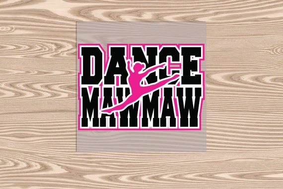 Ready to Press, Dance MawMaw Pink, heat transfer print, DTF Transfer Print