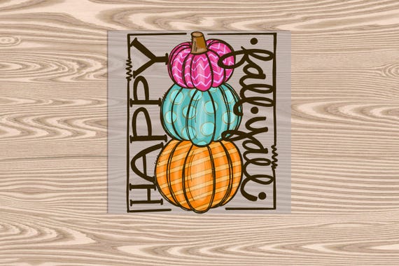 Ready to Press, Happy Fall Yall Pumpkins, heat transfer print, DTF Transfer Print