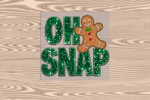 Ready to Press, Oh Snap Gingerbread Christmas, heat transfer print (faux sequins effect printed), DTF Transfer Print