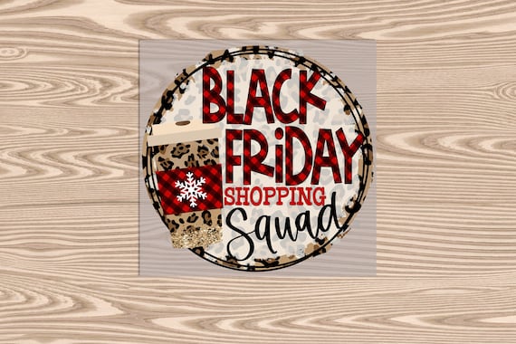 Ready to Press, Black Friday Shopping Squad, heat transfer print, DTF Transfer Print
