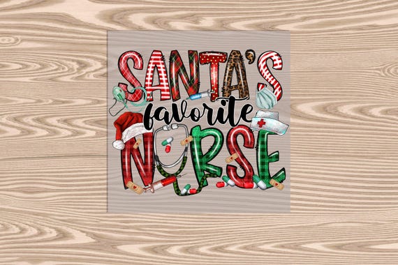 Ready to Press, Santa's Favorite Nurse, heat transfer print, DTF Transfer Print