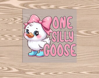 Ready to Press DTF Transfer-Girl One Silly Goose,- heat transfer