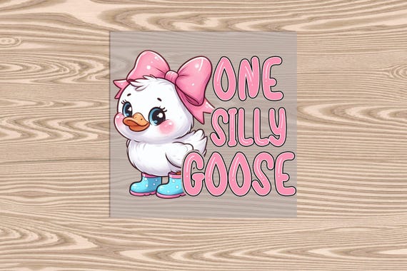 Ready to Press, Girl One Silly Goose, DTF Transfer Print