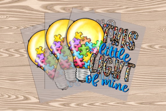 Ready to Press, This Little Light of Mine Autism, heat transfer print, DTF Transfer Print