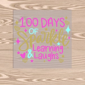 Ready to Press, 100 Days Sparkle Learning Laughs, DTF Transfer Print