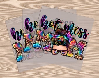 Ready to Press DTF Transfer-Hot Mess Mama  -- heat transfer