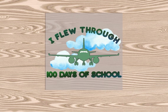 Ready to Press, Flew through 100 days of School Airplane, DTF Transfer Print