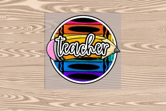 Ready to Press, Teacher Pencil Circle, heat transfer print, DTF Transfer Print