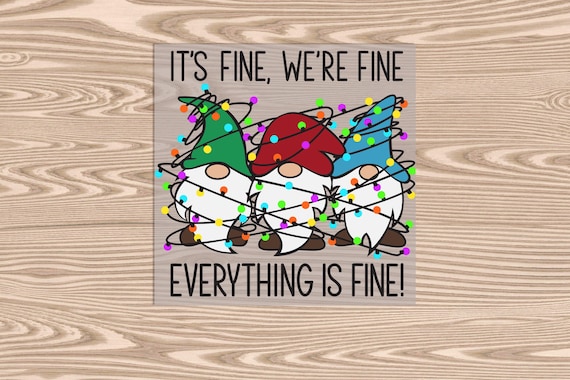 Ready to Press, It's Fine Gnomes, heat transfer print, DTF Transfer Print
