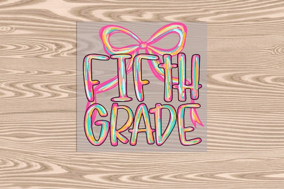 Ready to Press, Fifth Grade Bow Coquette, heat transfer print, DTF Transfer Print