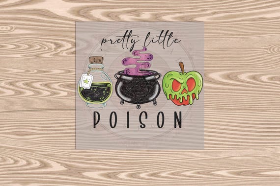 Exclusive Design, Ready to Press, Pretty Little Poison, heat transfer print, DTF Transfer Print
