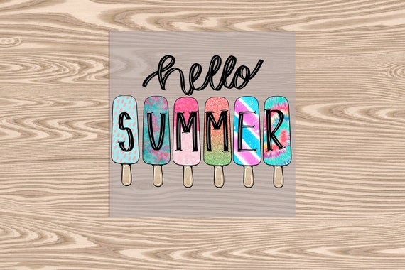Ready to Press, Hello Summer Popsicles, DTF Transfer Print