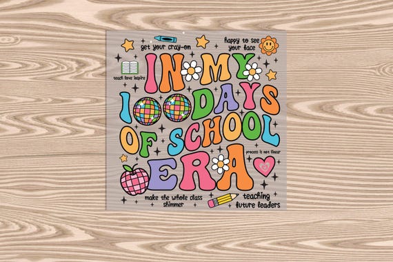 Ready to Press, 100 days of School Era, DTF Transfer Print