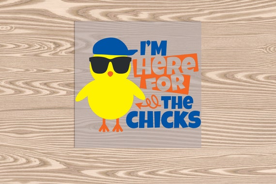 Ready to Press, Here for the Chicks, DTF Transfer Print