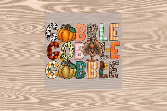 Ready to Press, Gobble Gobble Gobble, heat transfer print, DTF Transfer Print