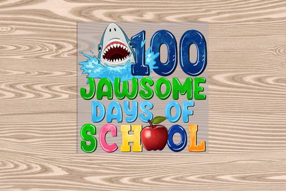 Ready to Press, 100 days of School Jawsome Shark, DTF Transfer Print