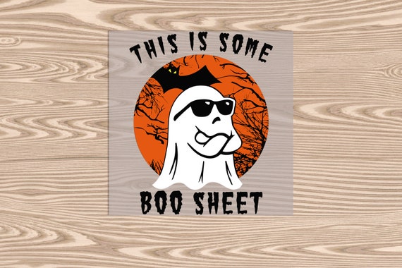Ready to Press, This is Some Boo Sheet Halloween, heat transfer print, DTF Transfer Print