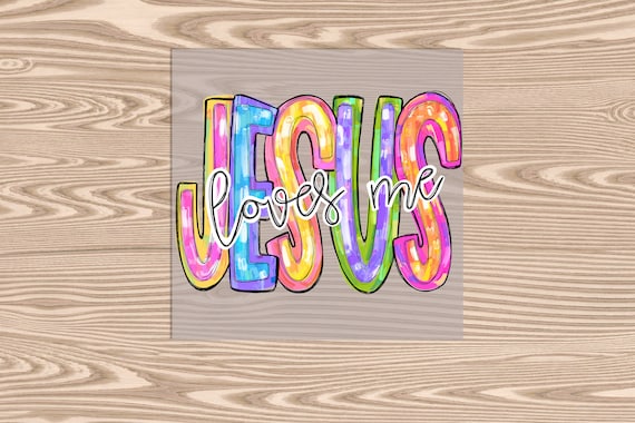 Ready to Press, Jesus Loves Me, heat transfer print, DTF Transfer Print