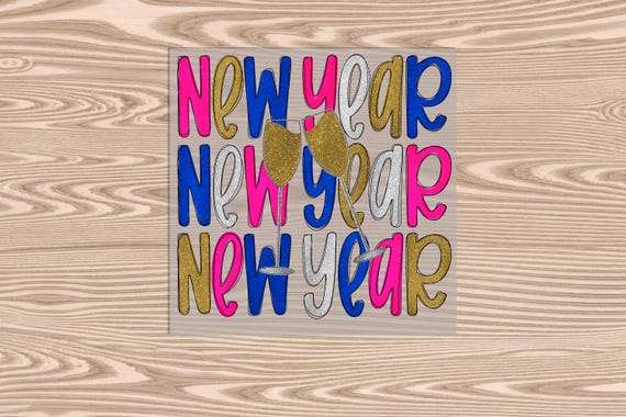 Ready to Press, Happy New Year Stacked, heat transfer print, DTF Transfer Print (faux sequin/glitter effect printed)