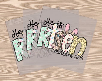 Ready to Press DTF Transfer-He is Risen-Mathew 28:6,- heat transfer