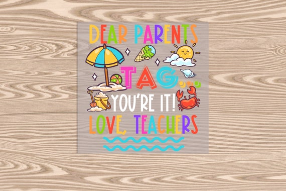 Ready to Press, Dear Parents TAG You're it at the Beach, DTF Transfer Print