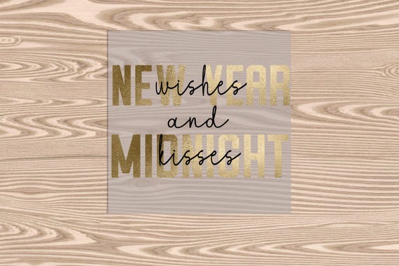Ready to Press, New Year Wishes Midnight Kisses, heat transfer print, DTF Transfer Print (Faux Metallic effect printed)