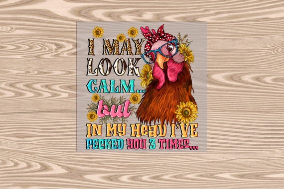 Pecked You Chickens DTF Transfer Print: Ready to Press
