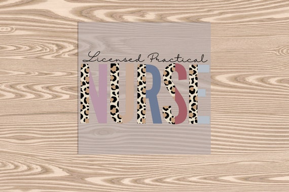 Ready to Press, Licensed Practical Nurse, heat transfer print, DTF Transfer Print