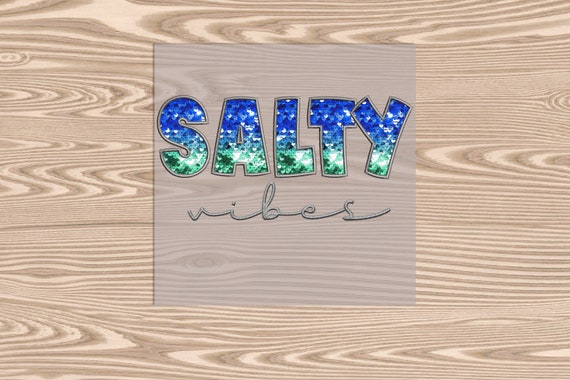 Ready to Press, Salty Vibes (faux sequin embroidery effect printed) heat transfer print, DTF Transfer Print