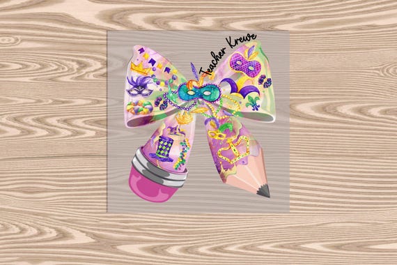 Ready to Press, Teacher Krewe Bow, Mardi Gras, heat transfer print, DTF Transfer Print